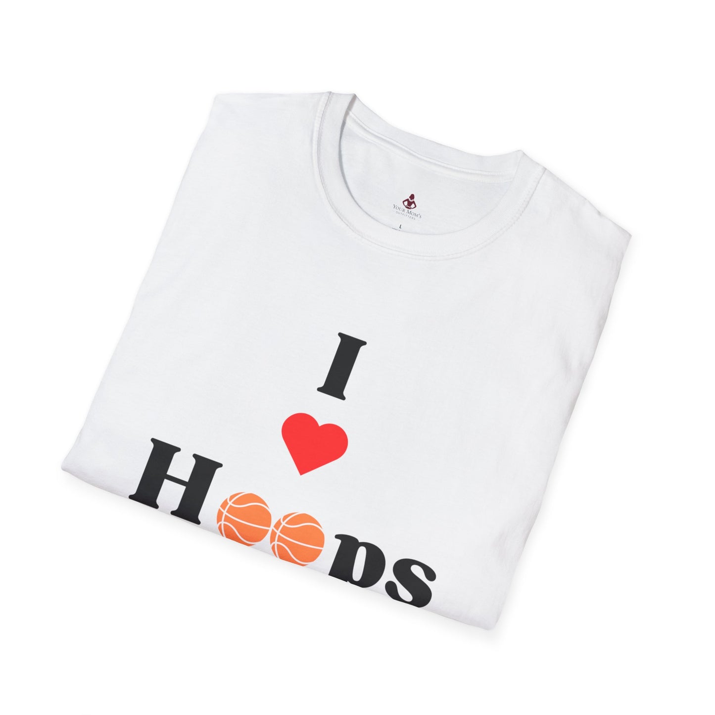 'I LOVE hoops MOMS' - Unisex Softstyle T-Shirt - basketball - Your Mom's Outfitters