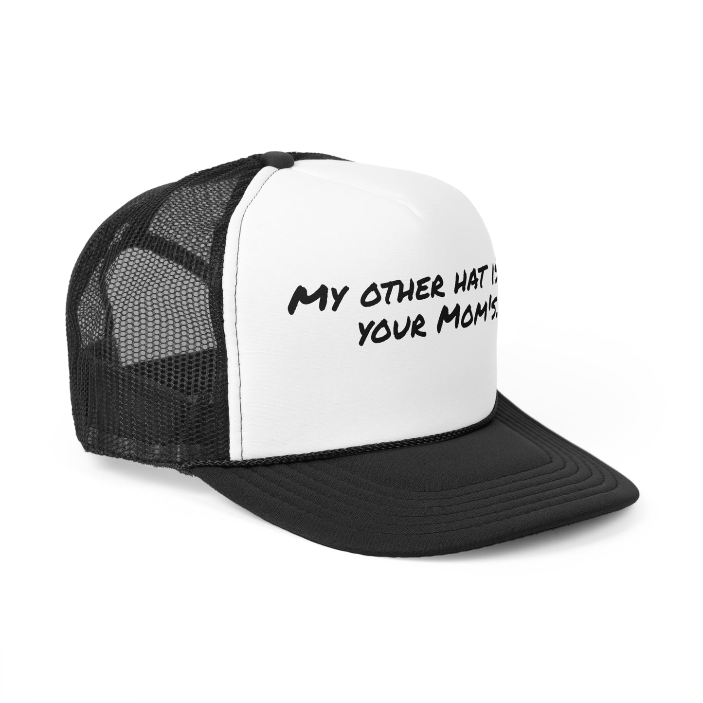 Funny Trucker Cap - 'My Other Hat Is At Your Mom's' - Your Mom's Outfitters