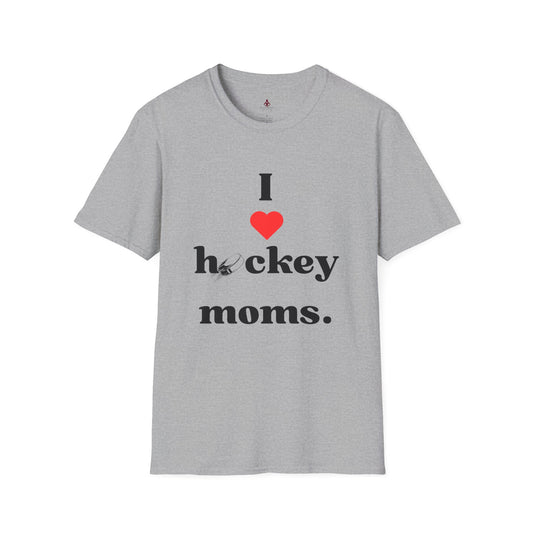 'I Love Hockey Moms' - Unisex Softstyle T-Shirt | Perfect Gift for HOCKEY Enthusiasts - Your Mom's Outfitters
