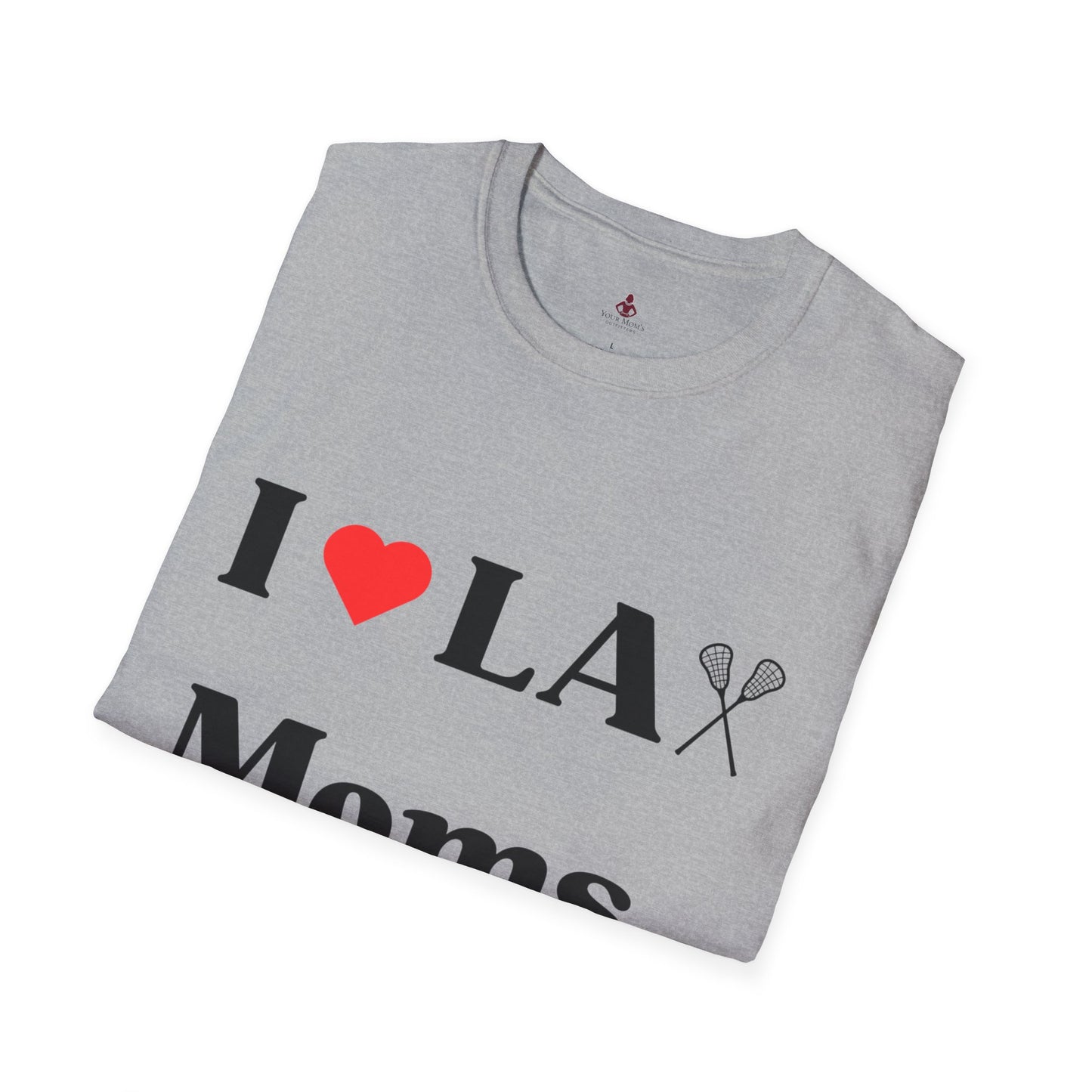 'I Love LAX moms' - Unisex Softstyle T-Shirt - Lacrosse - Your Mom's Outfitters