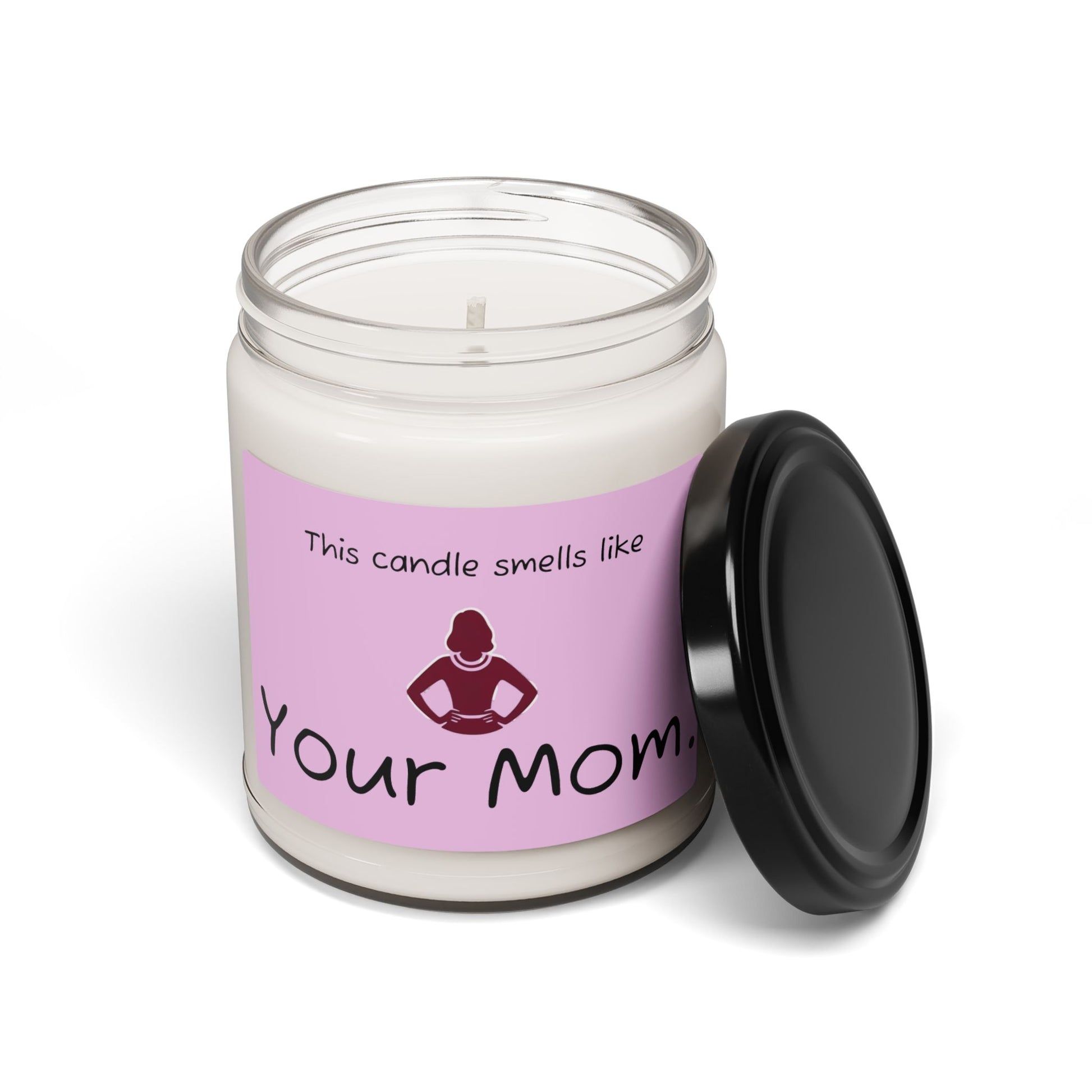 'This Candle Smells Like Your Mom' 9oz - Scented Soy Candle - Perfect Gift - Your Mom's Outfitters