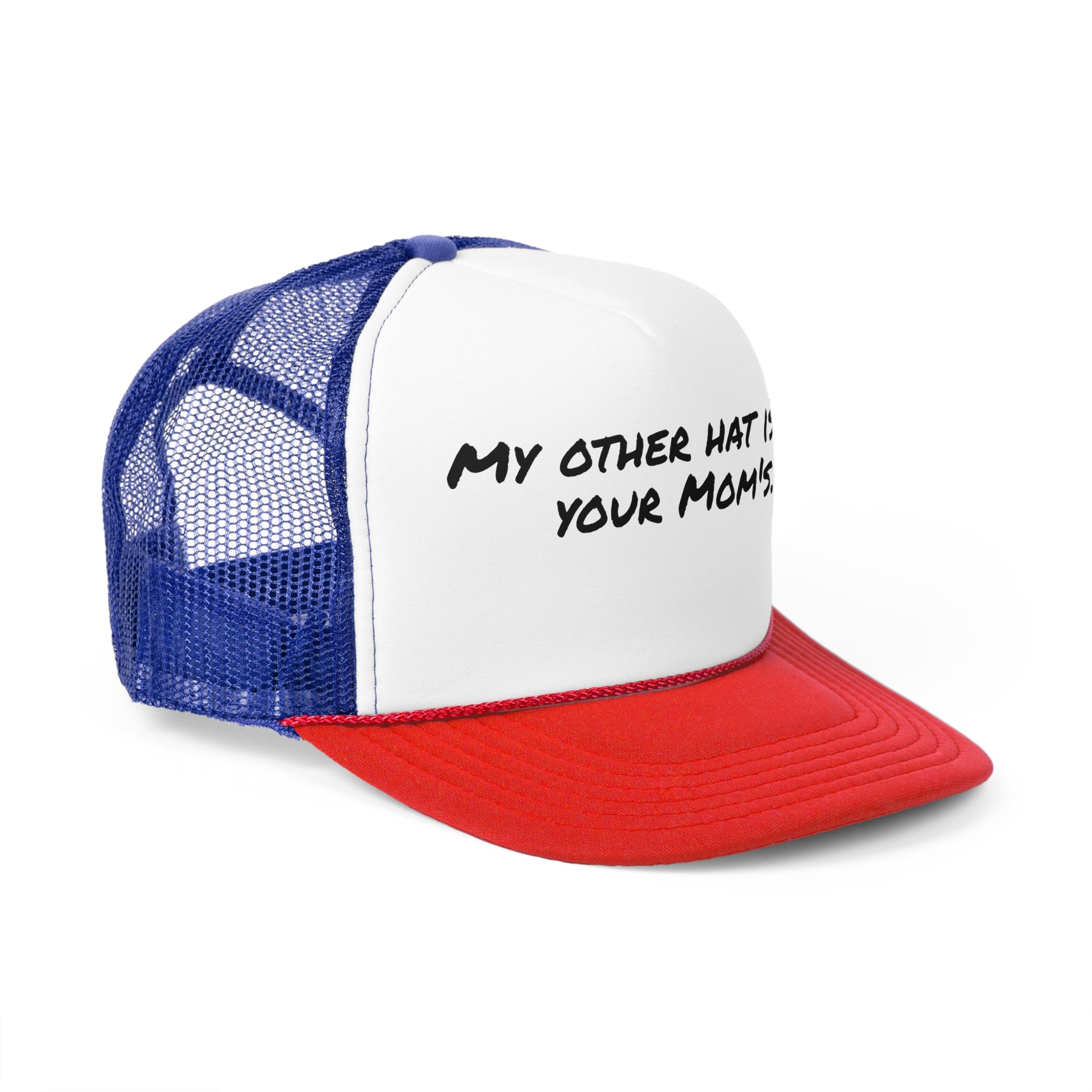 Funny Trucker Cap - 'My Other Hat Is At Your Mom's' - Your Mom's Outfitters