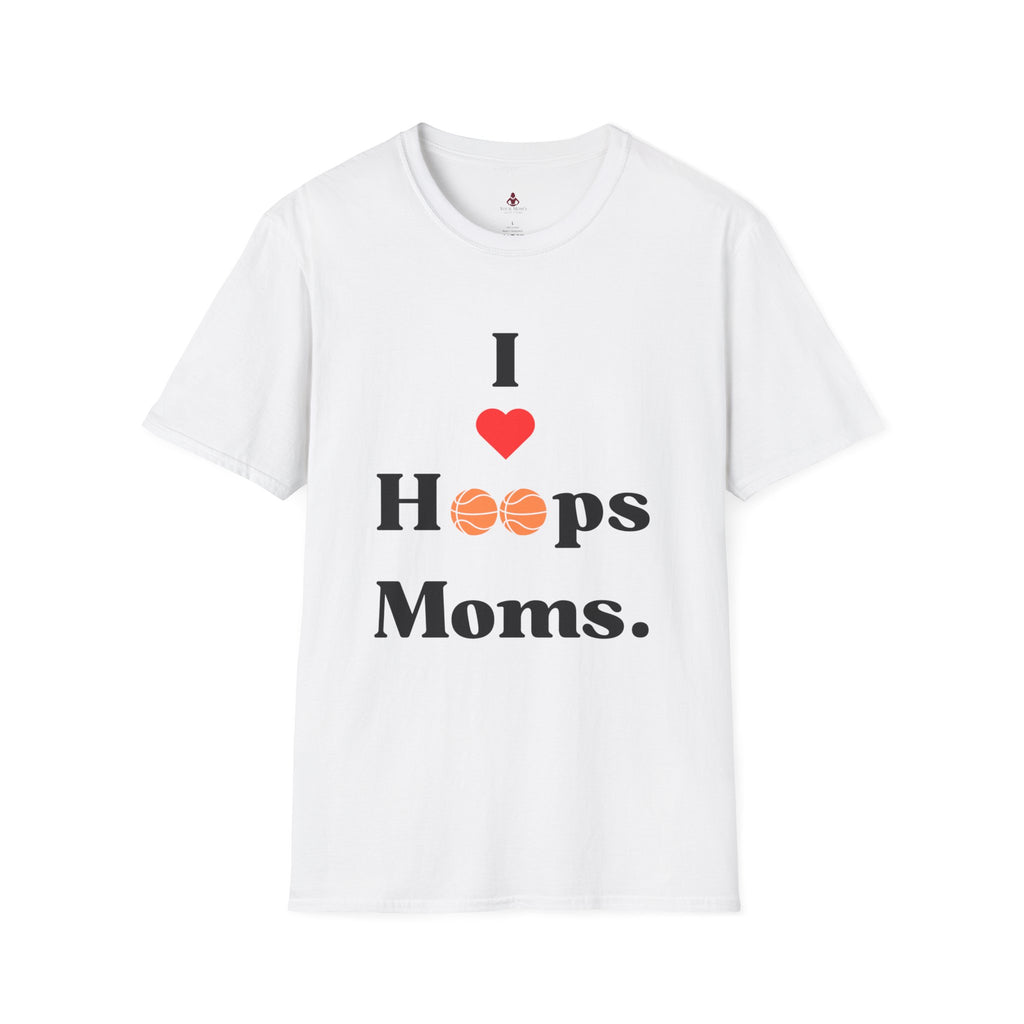 'I LOVE hoops MOMS' - Unisex Softstyle T-Shirt - basketball - Your Mom's Outfitters