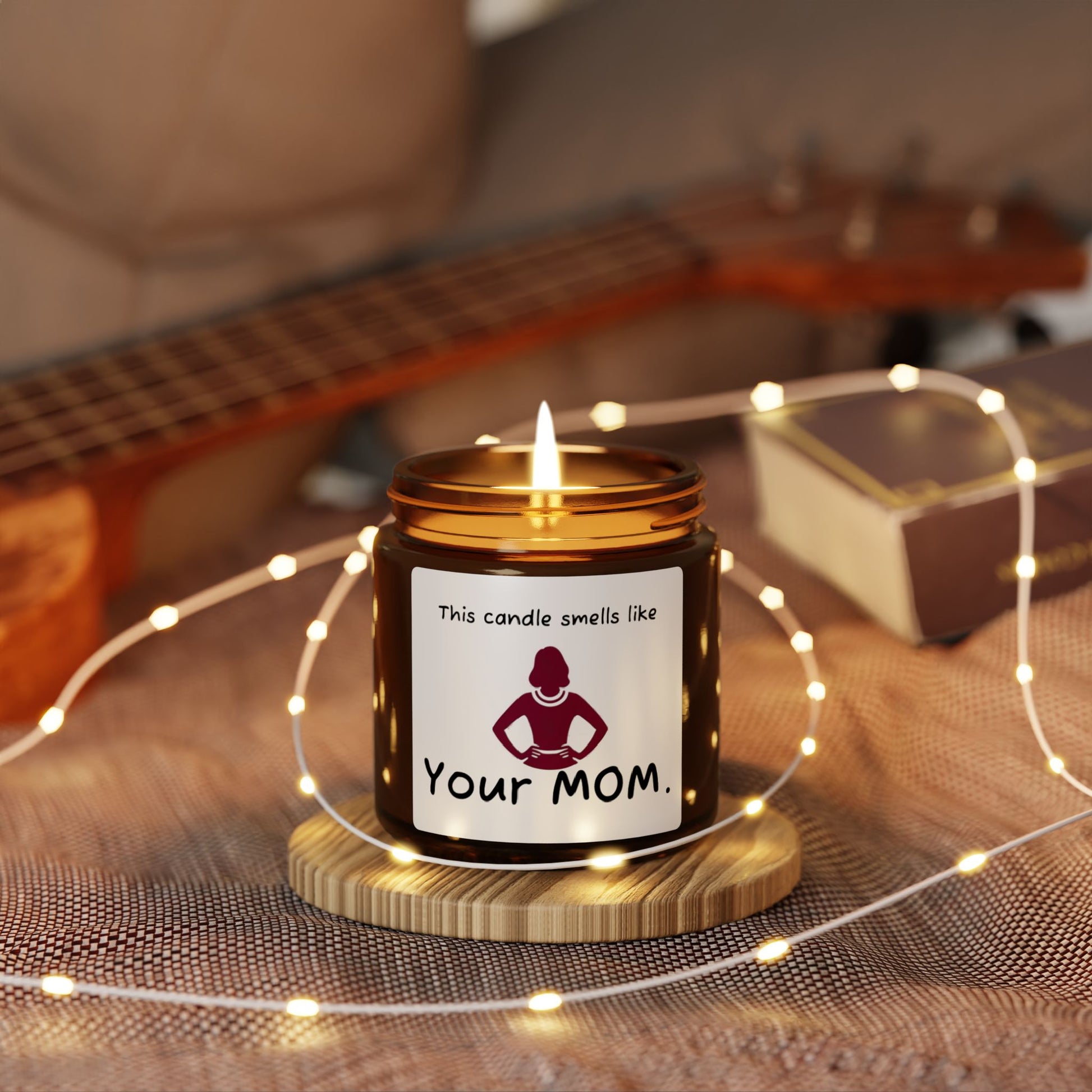 'This Candle Smells Like Your MOM' - Scented Soy Candle - Perfect Gift for Any Occasion - Your Mom's Outfitters