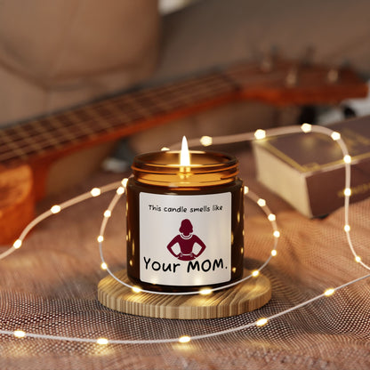'This Candle Smells Like Your MOM' - Scented Soy Candle - Perfect Gift for Any Occasion - Your Mom's Outfitters