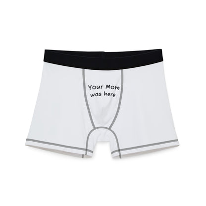 'Your Mom Was Here' - Funny Men's Boxers -  Graphic Underwear - Your Mom's Outfitters