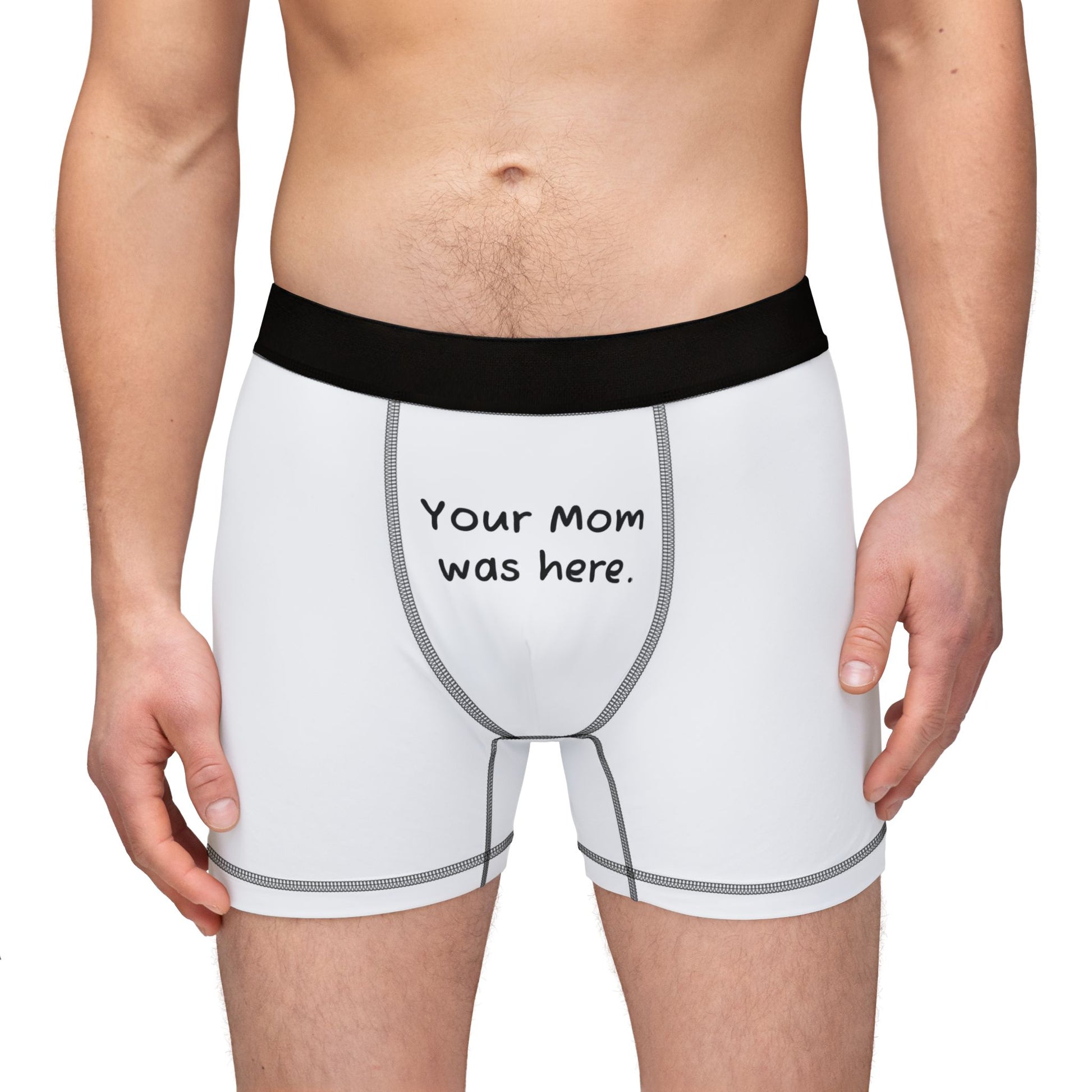 'Your Mom Was Here' - Funny Men's Boxers -  Graphic Underwear - Your Mom's Outfitters