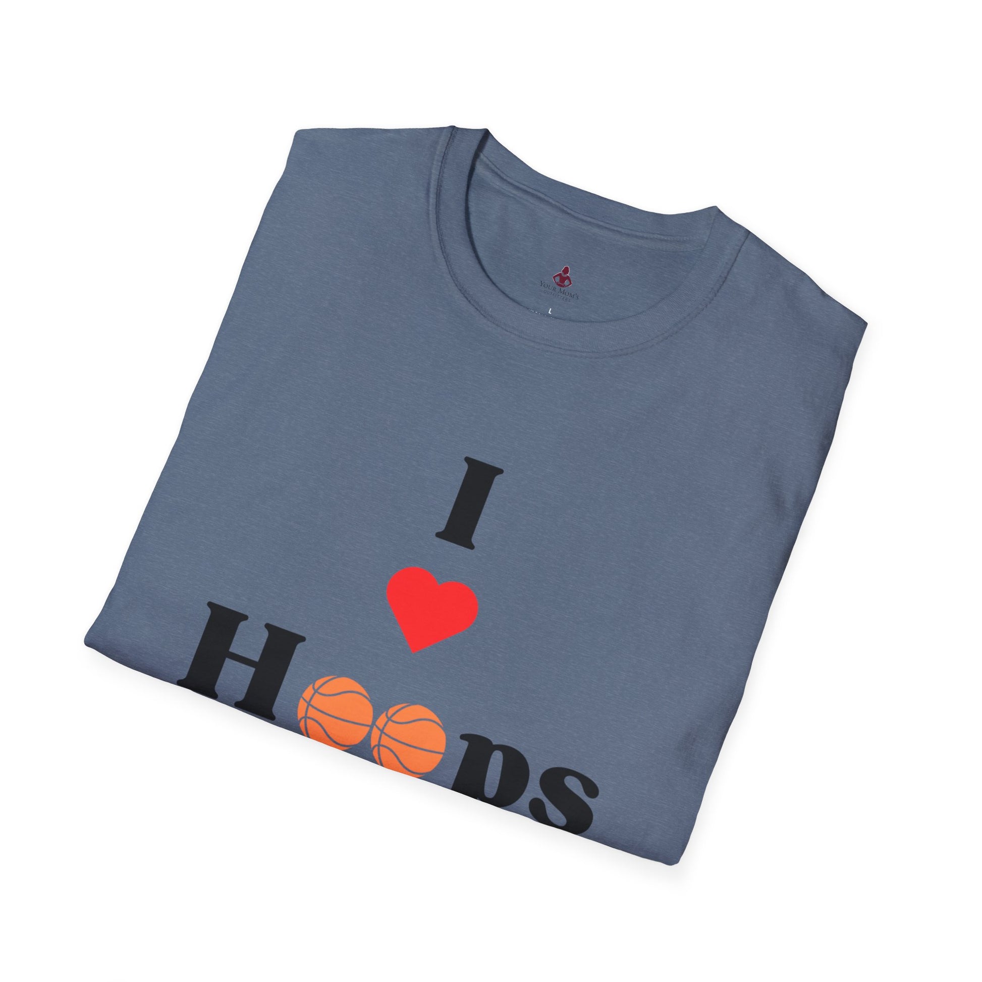 'I LOVE hoops MOMS' - Unisex Softstyle T-Shirt - basketball - Your Mom's Outfitters