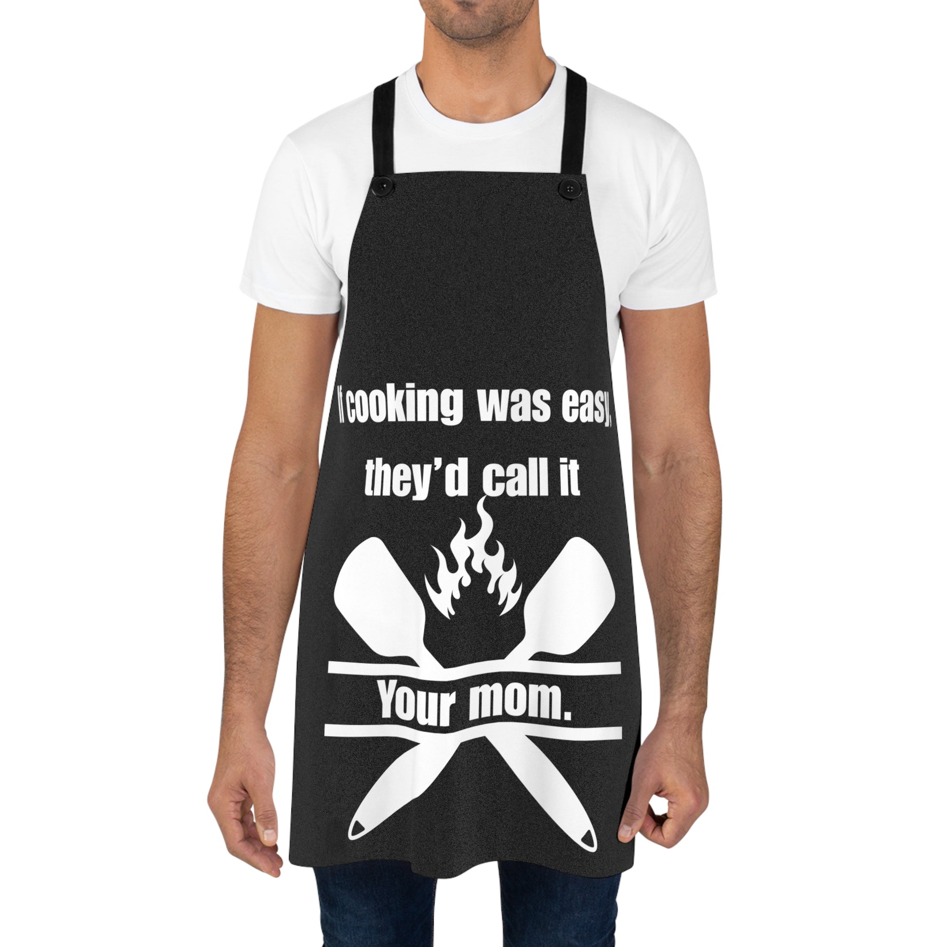 If cooking was easy, they'd call it YOUR MOM - Funny Cooking Apron for Moms - Humorous Gift for Home Chefs - Your Mom's Outfitters