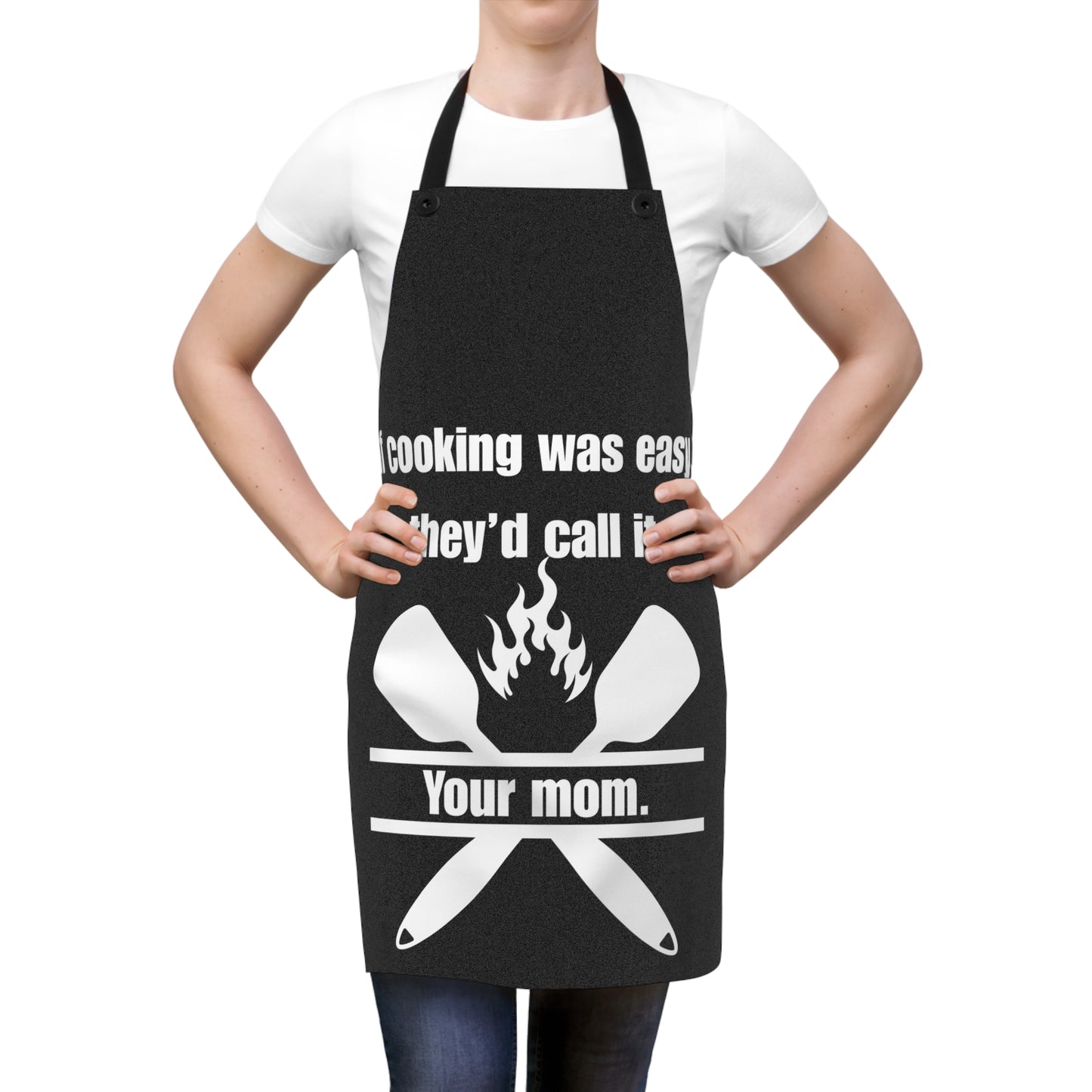 If cooking was easy, they'd call it YOUR MOM - Funny Cooking Apron for Moms - Humorous Gift for Home Chefs - Your Mom's Outfitters