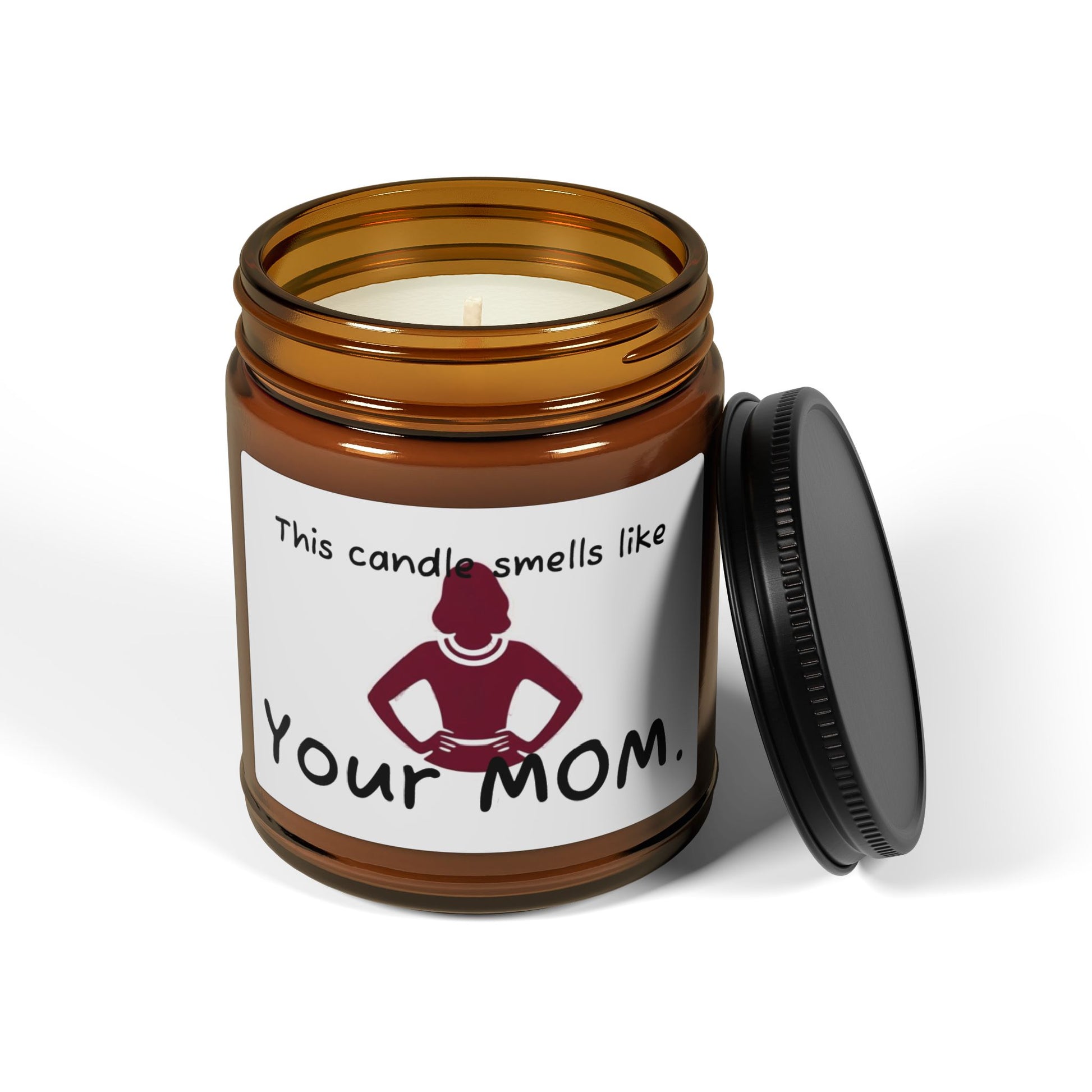 'This Candle Smells Like Your MOM' - Scented Soy Candle - Perfect Gift for Any Occasion - Your Mom's Outfitters