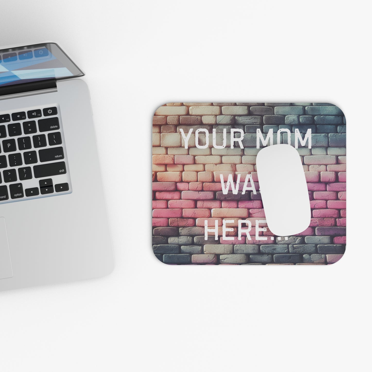 Inspirational Mouse Pad - 'Your Mom Was Here' - Creative Desktop Accessory for Home Office - Your Mom's Outfitters