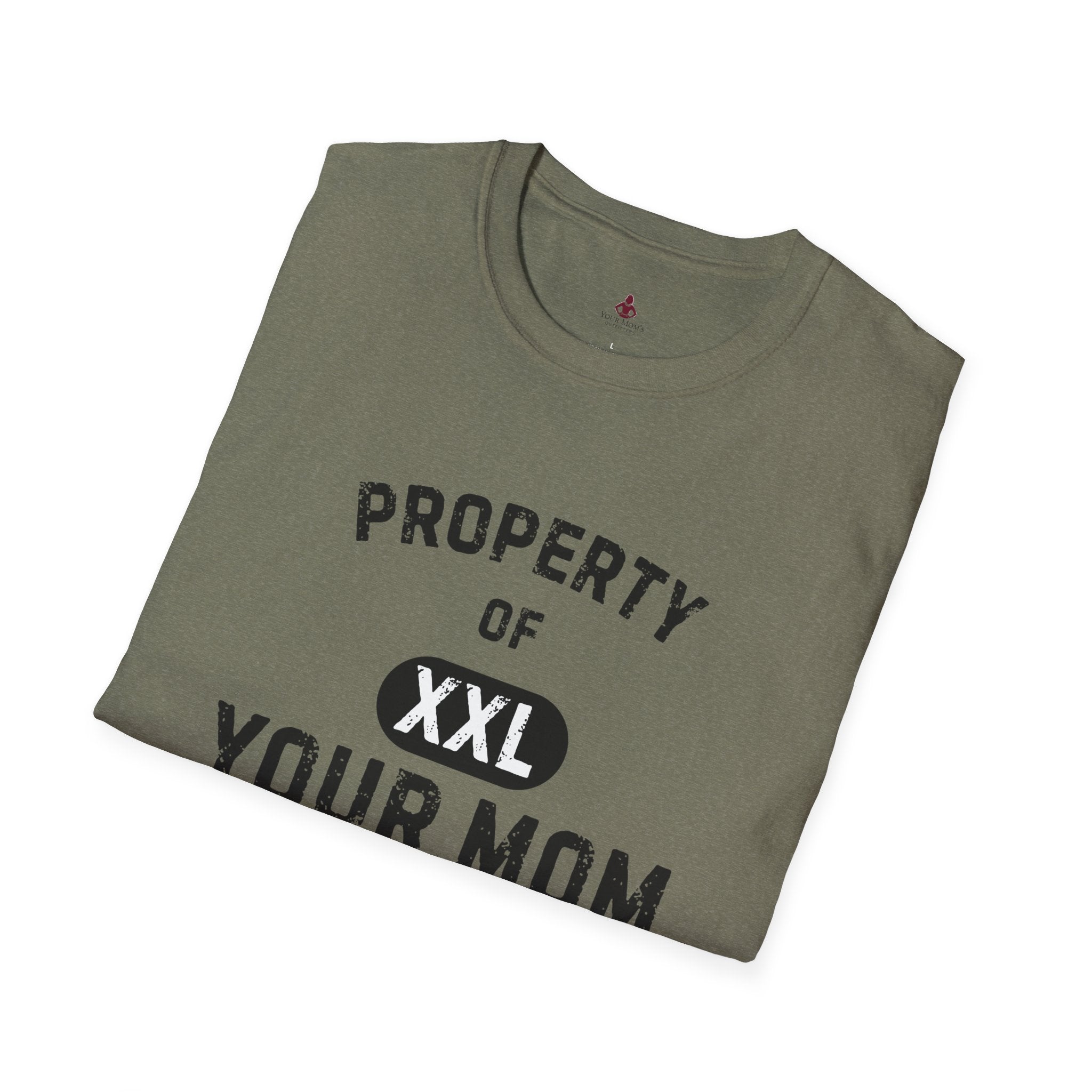 Property of Your Mom - Unisex Softstyle T-Shirt - Funny Family Humor Tee - Your Mom's Outfitters