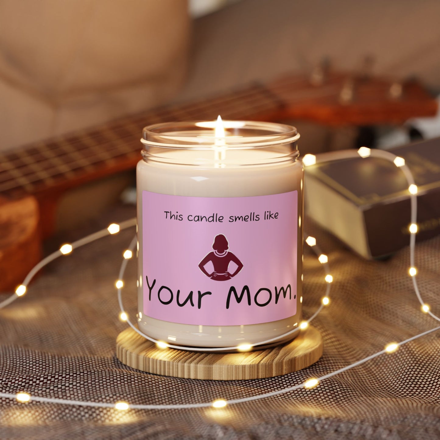 'This Candle Smells Like Your Mom' 9oz - Scented Soy Candle - Perfect Gift - Your Mom's Outfitters