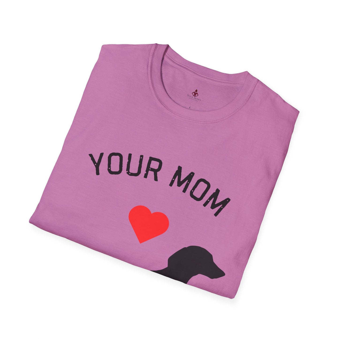 Your Mom Loves Wieners - Wiener Dog  T-Shirt, Funny, Unisex Pet Tee, Dachshund - Your Mom's Outfitters