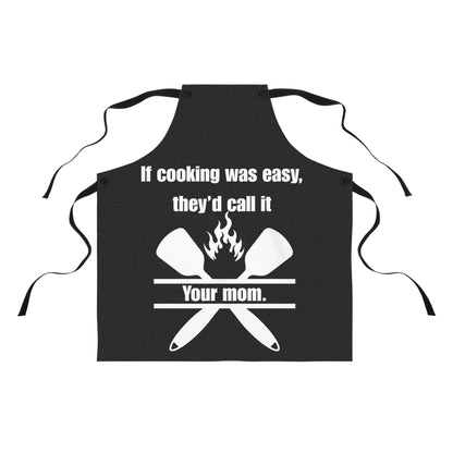 If cooking was easy, they'd call it YOUR MOM - Funny Cooking Apron for Moms - Humorous Gift for Home Chefs - Your Mom's Outfitters