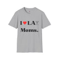 'I Love LAX moms' - Unisex Softstyle T-Shirt - Lacrosse - Your Mom's Outfitters