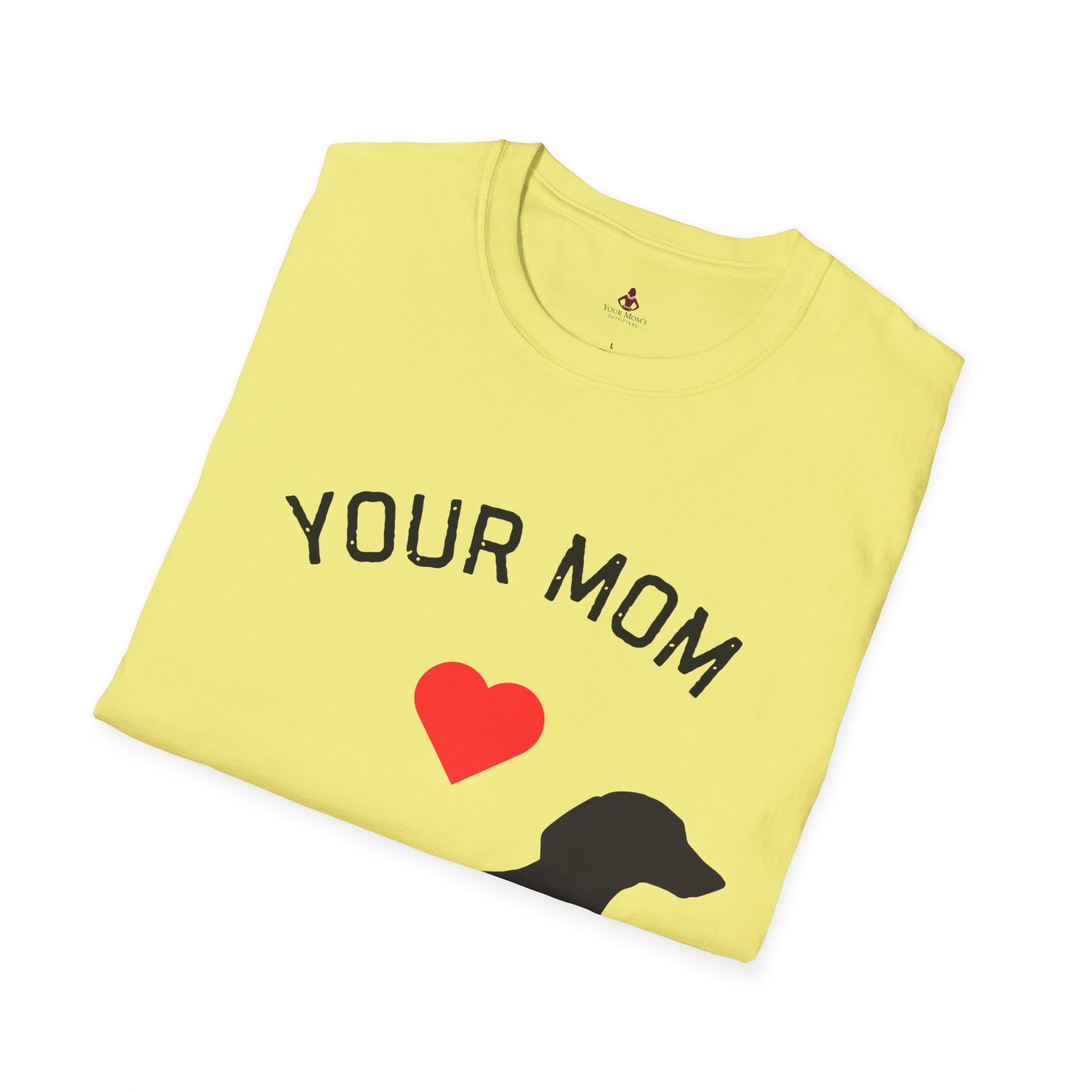 Your Mom Loves Wieners - Wiener Dog  T-Shirt, Funny, Unisex Pet Tee, Dachshund - Your Mom's Outfitters