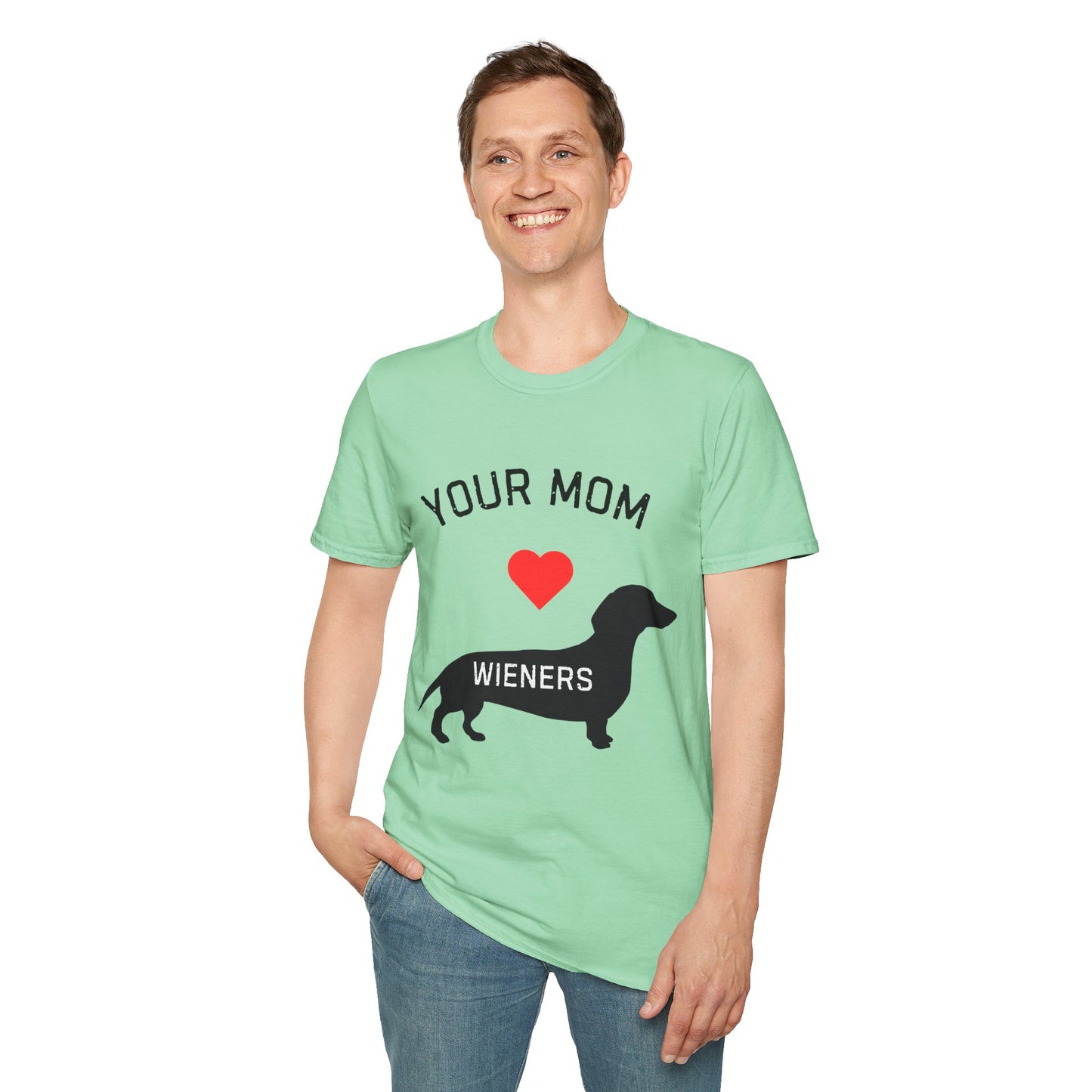 Your Mom Loves Wieners - Wiener Dog  T-Shirt, Funny, Unisex Pet Tee, Dachshund - Your Mom's Outfitters